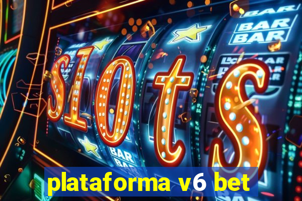 plataforma v6 bet